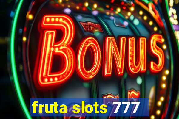 fruta slots 777 - mega jackpot